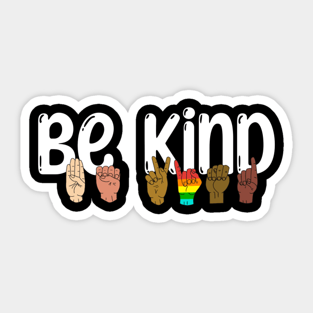 Be Kind ASL Sticker by Spammie.Digital